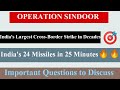 OPERATION SINDOOR  || A Nation's Response to Terror 🔥🔥 | Important Questions for discussion