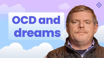 A Common Question About OCD: Does it affect your dreams?
