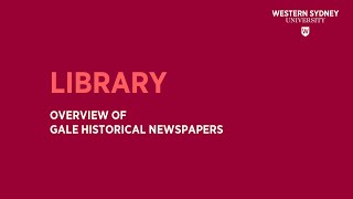 Overview of Gale Historical Newspapers