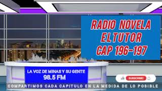 Radio Novela El Tutor Cap 196-197