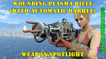 Fallout 4: Weapon Spotlights: Wounding Auto Plasma Rifle (Gunners Plaza)