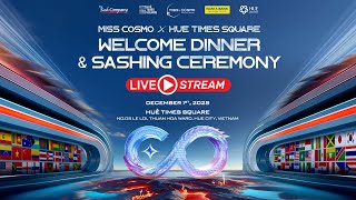 LIVE | WELCOME DINNER & SASHING CEREMONY OF MISS COSMO 2025