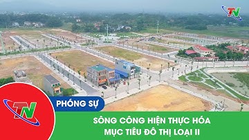 Sông Công hiện thực hóa mục tiêu đô thị loại II