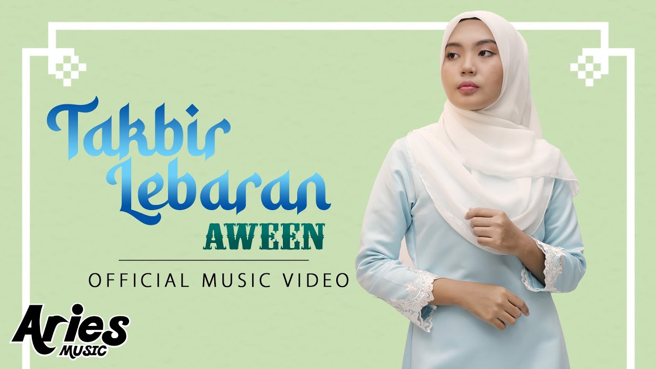 Aween   Takbir Lebaran Official Music Video