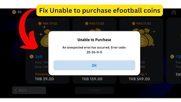 eFootball Mobile: Error code 20-26-0-0 (Unable to purchase coins) - Quick fix