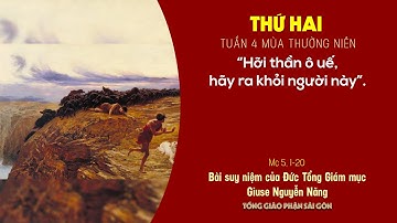 Suy niệm Tin mừng ngày 01-2-2021: Thứ Hai tuần 4 mùa Thường niên - ĐTGM Giuse Nguyễn Năng