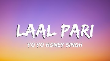 LAAL PARI LYRICS – Yo Yo Honey Singh | One thing I