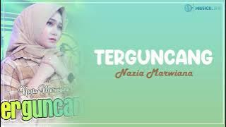 TERGUNCANG - Nazia Marwiana (Lirik)