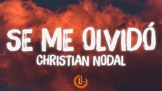 Christian Nodal - Se Me Olvidó (Letras) | Letras Latinas