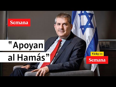 Embajador de Israel reacciona a ataques a la embajada en Colombia | Vicky en Semana