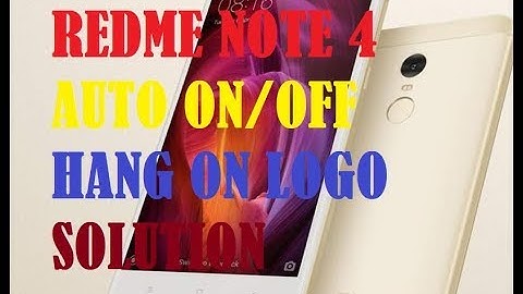 REDME NOTE 4 HANG ON LOGO AND AUTO ON OFF SOLUTION BY FLASHING