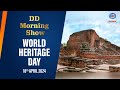 Dd morning show  world heritage day  dd national  18th april 2024