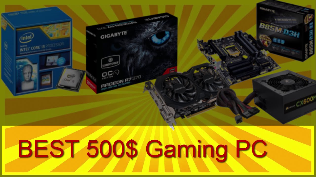 500 dollar gaming pc build 2016 latest runs most games at high