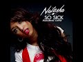 Natasha So Sick Long Hair Version Featuring Clipse Produced By Darkchild Original Lyrics mp3