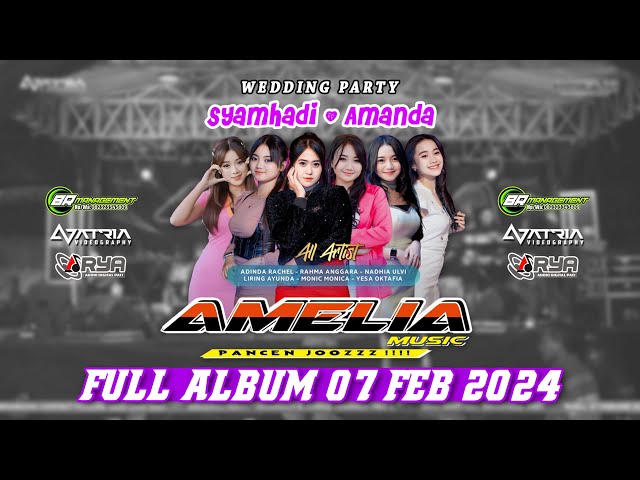 FULL ALBUM - AMELIA MUSIC PANCEN JOOSSS - WEDDING PARTY  SYAMHADI u0026 AMANDA  class=