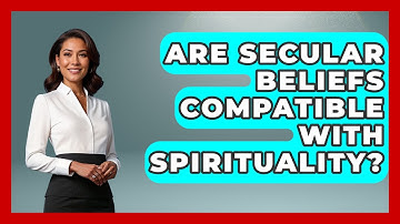 Are Secular Beliefs Compatible With Spirituality? | Learn About Atheism News