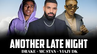 ANOTHER LATE NIGHT - DRAKE | MC STAN | VIJAY DK | REMIX 2023 | FOR ALL THE DOGS | PROD. BEAT UNLOCK