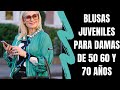 BLUSAS JUVENILES PARA DAMAS DE 50 60 Y 70 AÑOS SEÑORAS MODERNAS BLUSAS DE MODA PARA SEÑORAS