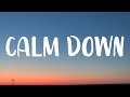 Rema, Selena Gomez - Calm Down (Lyrics) &quot;Another banger Baby, calm down, calm down&quot; [TikTok Song