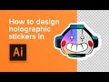 How to design a holographic sticker