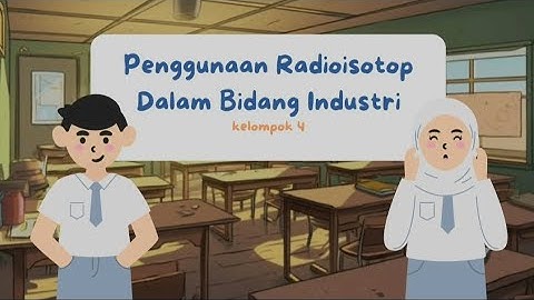 Penggunaan Radioisotop Dalam Bidang Industri
