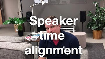 Why speaker time alignment doesn