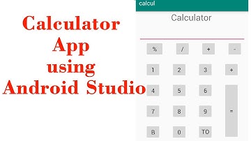 Calculator  App  using  Android Studio with Souce Code