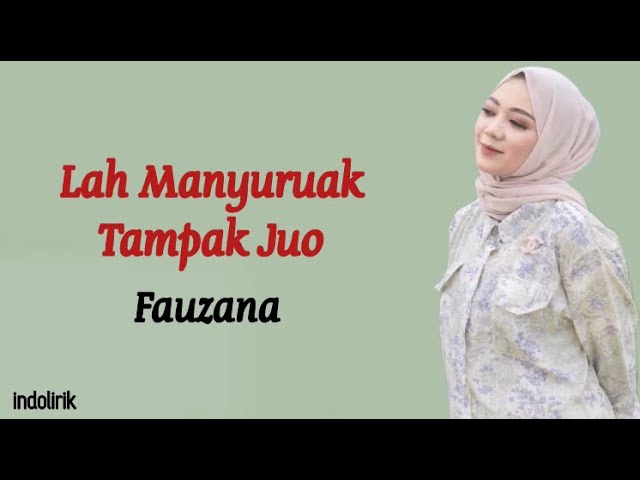 Fauzana - Lah Manyuruak Tampak Juo | Lirik Lagu class=