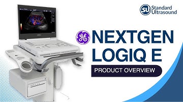 GE NextGen Logiq e Product Overview