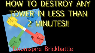 How to Destroy Any Tower in Less than 2 Minutes in ROBLOX Doomspre Brickbattle!