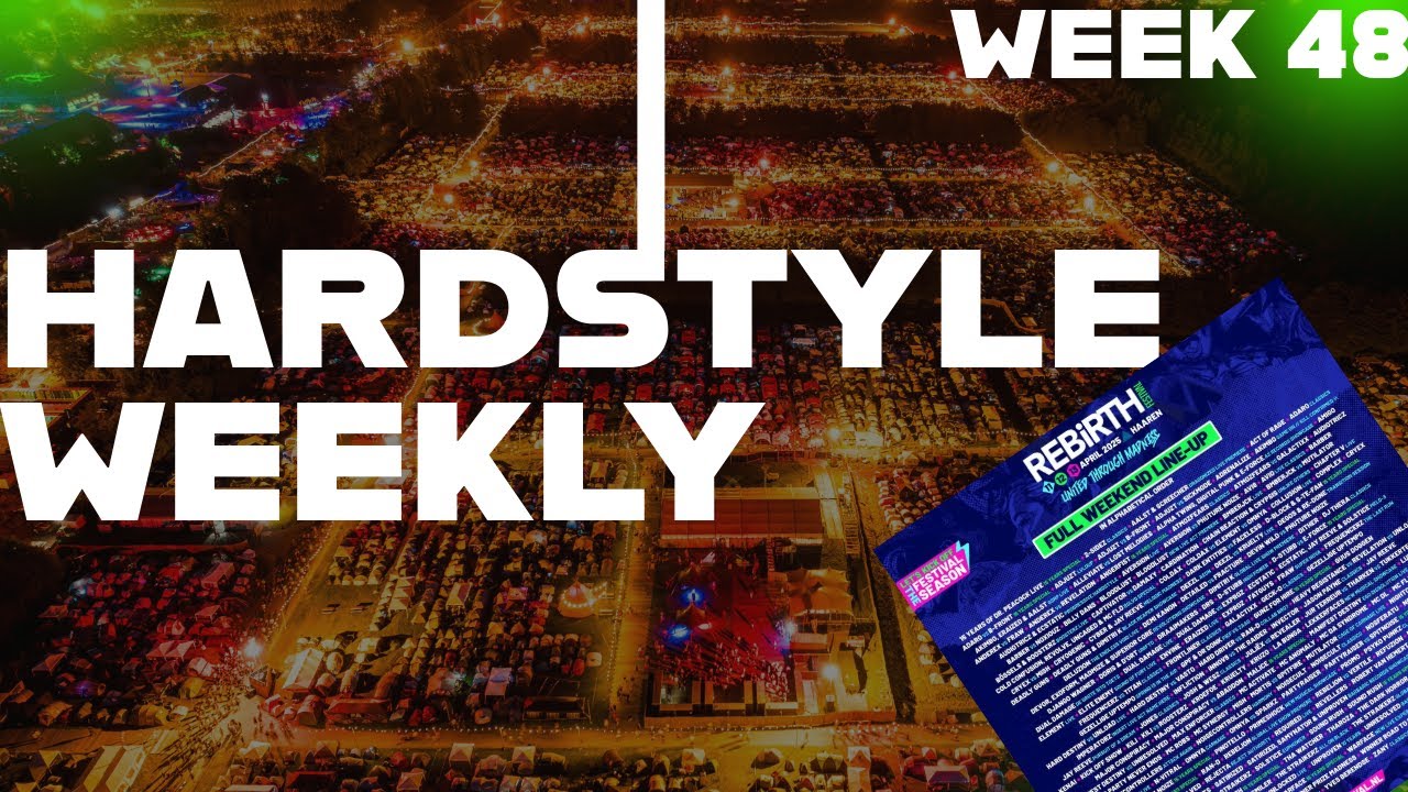 Hardstyle Weekly | REBiRTH Line-Up revealed, many new Qlimax Sets!  | Week 48