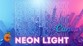 08 - Canva Guru Tutorial How to Create a NEON Light Tube Effect (Animated!) 🎨🚀