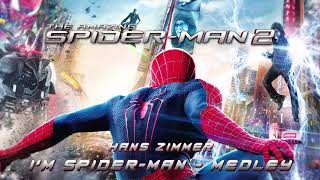 Hans Zimmer - I'm Spider-Man Medley (The Amazing Spider-Man 2)