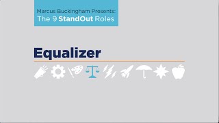 StandOut Strengths Roles: EQUALIZER in 60 Second