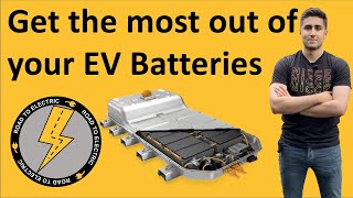 How to get the most out of your EV batteries and look after them?