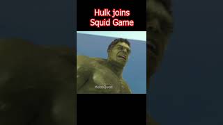 Hulk Joins Squid Game