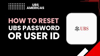 How to Reset UBS Password or User ID | UBS Online Banking Recovery Guide