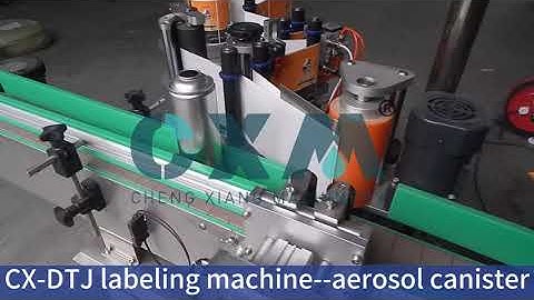 CX-DTJ labeling machine-- aerosol canister #labelingmachine