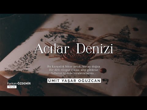 Ümit Yaşar Oğuzcan | Acılar Denizi [Şiir]