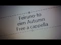 フェイルノート - 永遠Autumn... Free a cappella フリーアカペラ