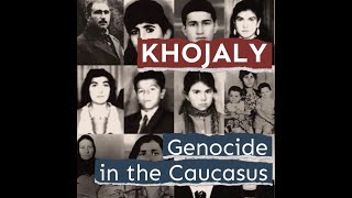 Khojaly: Genocide in the Caucasus