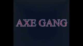 Axe Gang indo  Harapan