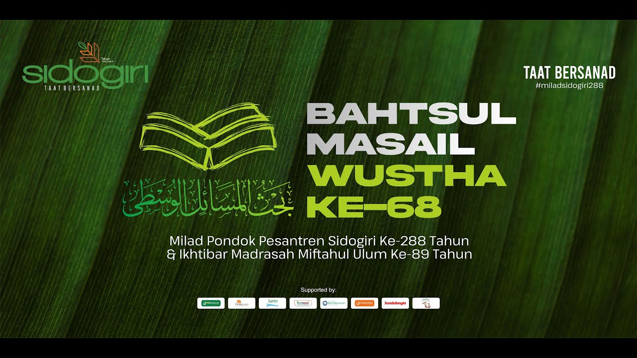 Bahtsul Masail Wushto ke-68 | Milad Sidogiri 288