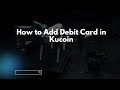 How to Add Debit Card in Kucoin