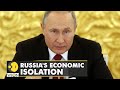 Russia's economic isolation: Many firms face difficulty working in Russia | World English News