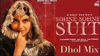 SOHNE SOHNE SUIT SONG NIMRAT KHAIRA SONG DHOL MIX LAHORIA PRODUCTION DJ HARRY DJ