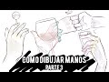 ✎COMO DIBUJAR MANOS | MANIPULANDO OBJETOS | PARTE 3