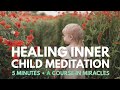 5 Minutes of Inner Peace: Healing Inner Child Meditation