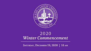 GCU Live: Commencement 10am Dec 19, 2020