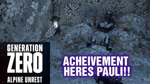 GENERATION ZERO ALPINE UNREST ACHEIVEMENT HERES PAULI  !!